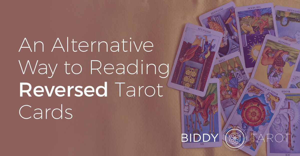 An Alternative Way to Reading Reversed Tarot Cards Blog-20160310-an-alternative-way-to-reading-reversed-tarot-cards