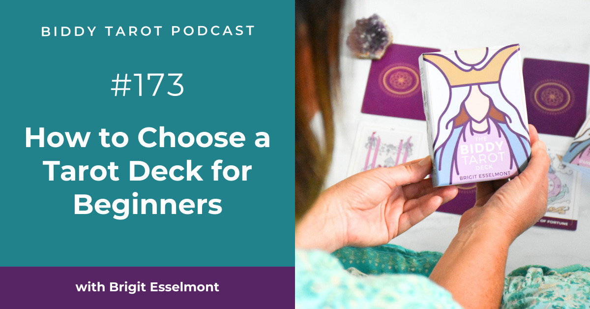 BTP173: How to Choose a Tarot Deck for Beginners BTP173: How to Choose a Tarot Deck for Beginners